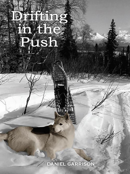 Title details for Drifting in the Push by Daniel Garrison - Available